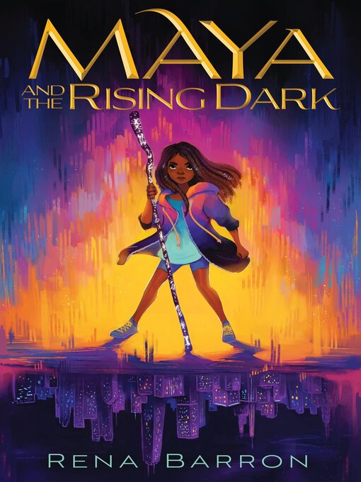 Title details for Maya and the Rising Dark by Rena Barron - Available